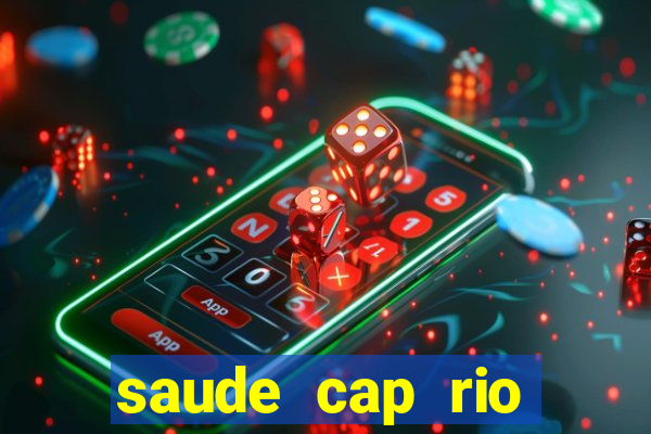 saude cap rio preto resultado